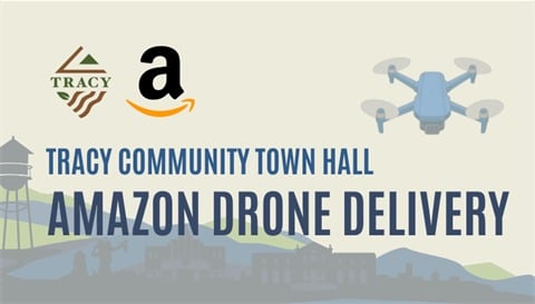 Flyer for Tracy Community Town Hall: Amazon Drone Delivery